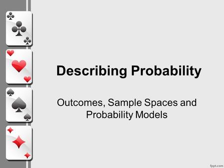 Describing Probability