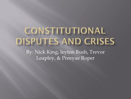 Constitutional Disputes and Crises