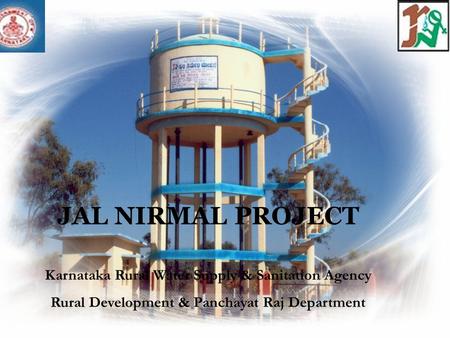 JAL NIRMAL PROJECT Karnataka Rural Water Supply & Sanitation Agency