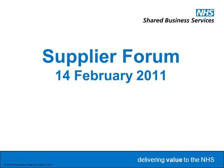 Supplier Forum 14 February 2011