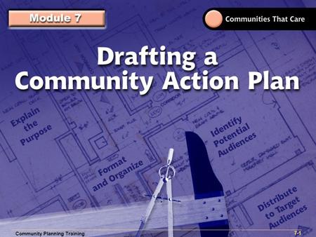 Community Planning Training 1- Community Planning Training 7-1 Community Planning Training 7-1.
