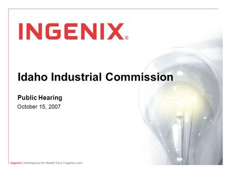 Idaho Industrial Commission Public Hearing October 15, 2007.