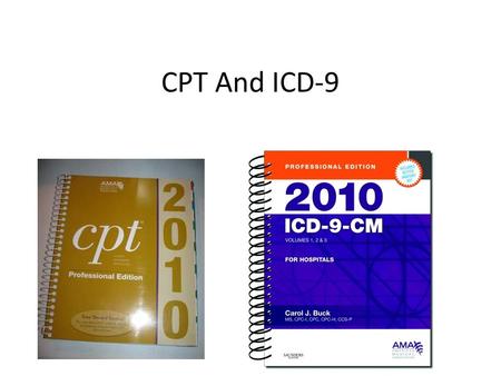 CPT And ICD-9.