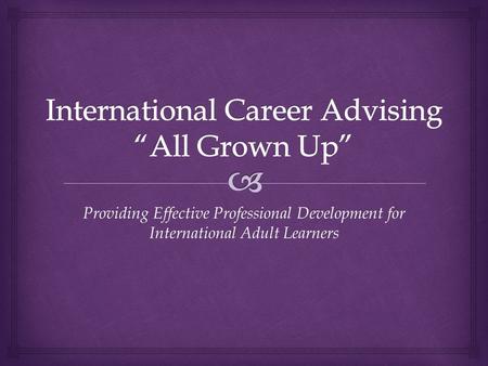 Providing Effective Professional Development for International Adult Learners.