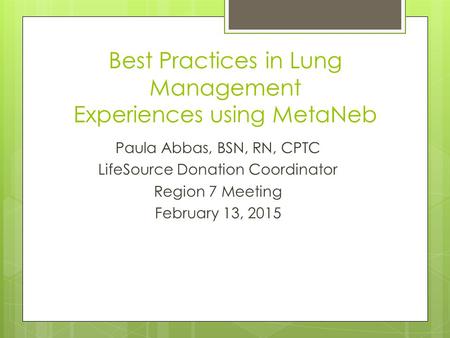 Best Practices in Lung Management Experiences using MetaNeb