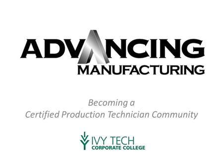 Becoming a Certified Production Technician Community.