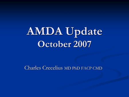 AMDA Update October 2007 Charles Crecelius MD PhD FACP CMD.