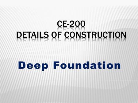 CE-200 Details of Construction