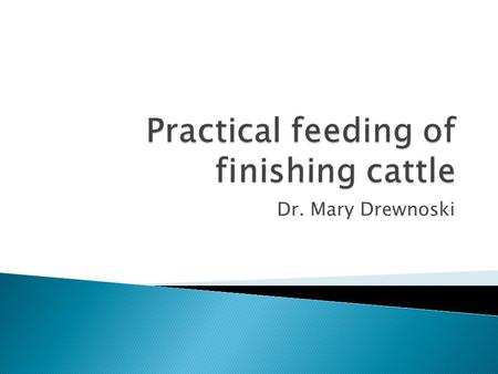 Practical feeding of finishing cattle