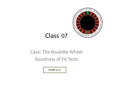 Case: The Roulette Wheel Goodness of Fit Tests