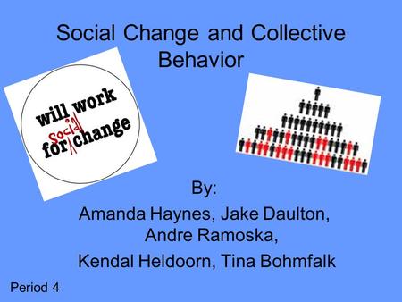 Social Change and Collective Behavior