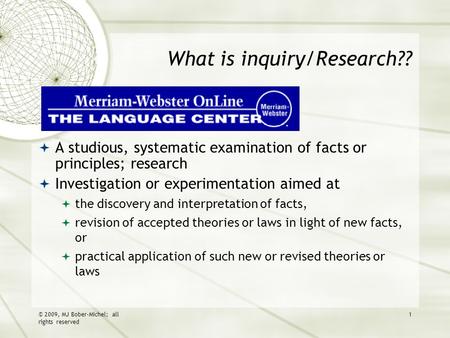 What is inquiry/Research??  A studious, systematic examination of facts or principles; research  Investigation or experimentation aimed at  the discovery.