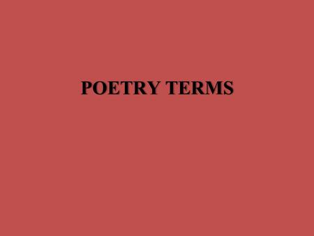POETRY TERMS.