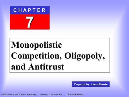 Monopolistic Competition, Oligopoly, and Antitrust