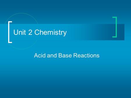 Acid and Base Reactions Unit 2 Chemistry. Common Acids  Occur naturally in fruits.  Produced by bacteria in milk (that is why milk turns sour).  Insects.