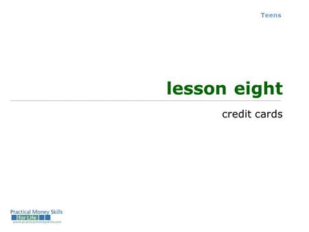 Teens lesson eight credit cards.