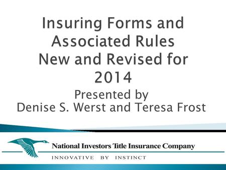 Insuring Forms and Associated Rules New and Revised for 2014