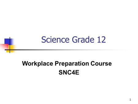 Workplace Preparation Course SNC4E