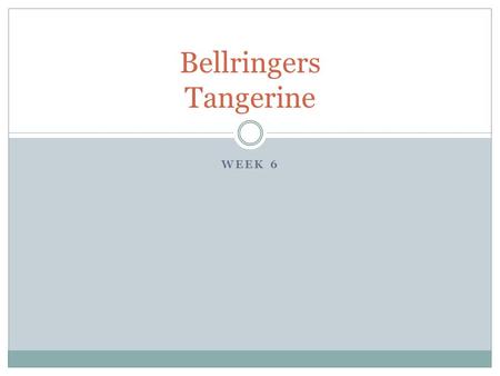 WEEK 6 Bellringers Tangerine. Monday, Dec. 12 1. horticulture (n)- The science or art of raising and caring for plants, especially garden plants or fruit.