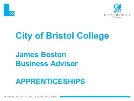 City of Bristol College James Boston Business Advisor APPRENTICESHIPS.