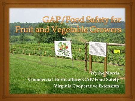 GAP/Food Safety for Fruit and Vegetable Growers