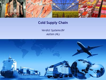 Verdict | Systems Cold Chain, Wireless & Environmental monitoring Cold Supply Chain Verdict Systems BV Aalten (NL)