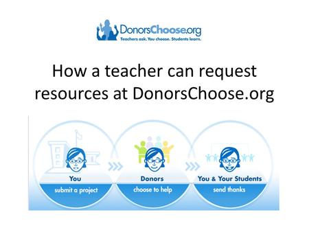 How a teacher can request resources at DonorsChoose.org.