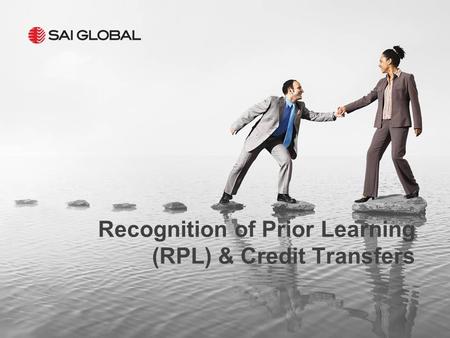 Recognition of Prior Learning (RPL) & Credit Transfers.