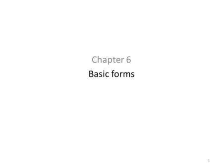 Chapter 6 Basic forms 1. Forms and query string 2 form : a group of user input (UI) controls that accepts information from the user and sends the information.