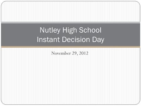 November 29, 2012 Nutley High School Instant Decision Day.