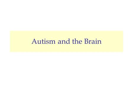 Autism and the Brain. Hello Antonia Hamilton –Lecturer & researcher in Psychology from the University of Nottingham –will give a general introduction.