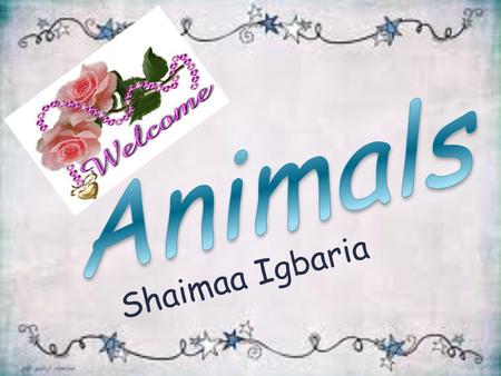 Shaimaa Igbaria محتويات الوحدة البوابة أهداف الوحدة حيوانات المزرعة فيلم عن حيوانات المزرعة حيوانات البرية لعبة السلم والافعى تمارين استمارة ردود الفعل.