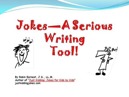 Jokes—A Serious Writing Tool!