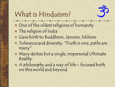 What is Hinduism? One of the oldest religions of humanity