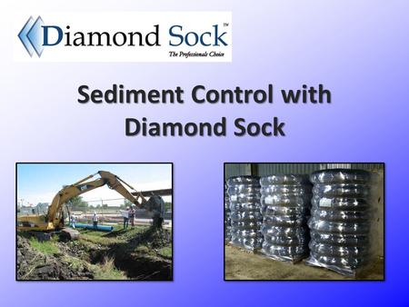 Sediment Control with Diamond Sock