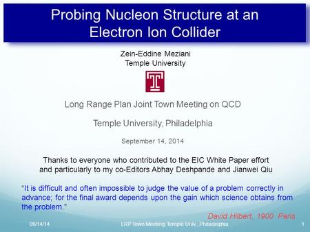Probing Nucleon Structure at an Electron Ion Collider Long Range Plan Joint Town Meeting on QCD Temple University, Philadelphia September 14, 2014 09/14/141LRP.