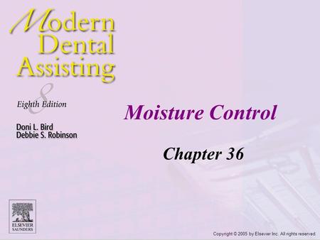 Copyright © 2005 by Elsevier Inc. All rights reserved. Moisture Control Chapter 36.