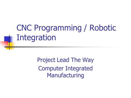 CNC Programming / Robotic Integration