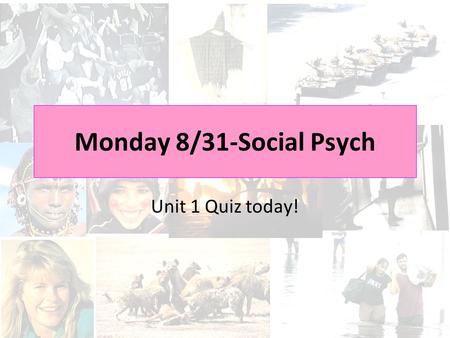 Monday 8/31-Social Psych Unit 1 Quiz today!. Unit 1 Online Quiz 1.Go to https://district158.schoolnet.com 2.Log in using your username & password 3.Type.