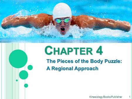 Chapter 4 The Pieces of the Body Puzzle: A Regional Approach