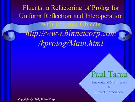 1 Fluents: a Refactoring of Prolog for Uniform Reflection and Interoperation with External Objects  /kprolog/Main.html Copyright.