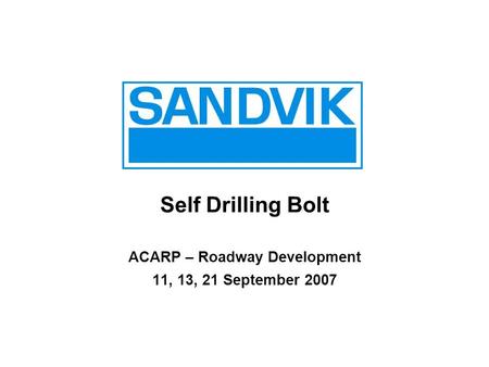 ACARP – Roadway Development 11, 13, 21 September 2007