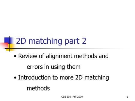 2D matching part 2 Review of alignment methods and