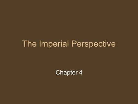 The Imperial Perspective Chapter 4. I. English Agencies of Colonial Policy Establishment and Early Control.