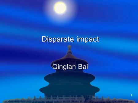 Disparate impact Qinglan Bai