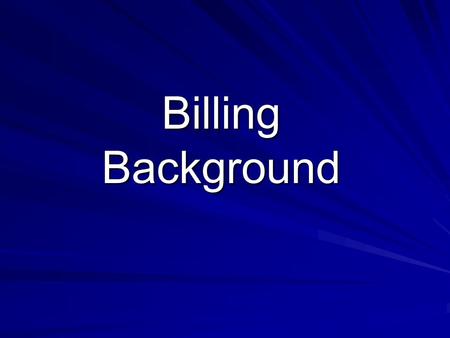 Billing Background. Diagnosis (ICD) versus Service (CPT) ICD codes are diagnosis codes –Describe new and established diagnoses –Also include symptom codes.