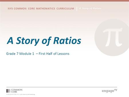 A Story of Ratios Grade 7 Module 1 – First Half of Lessons