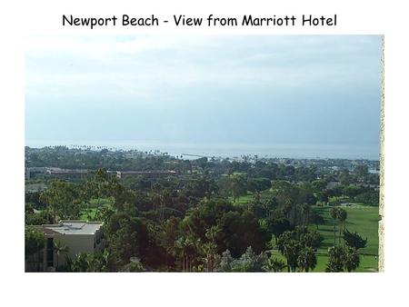 Newport Beach - View from Marriott Hotel Assembling Registration Packets.