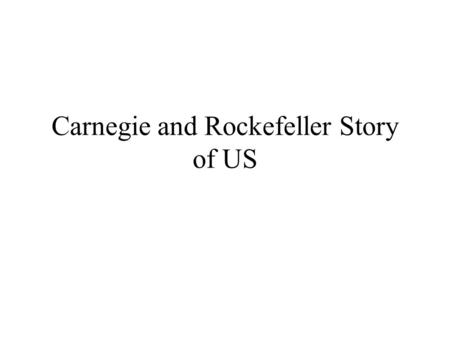 Carnegie and Rockefeller Story of US. Extortion: Extortion: Forced against your will RebatesRebates : discount or refund on “freight charges” Drawbacks.