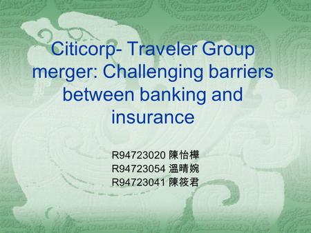 Agenda The introduction of Citigroup merger event.